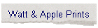 Watt & Apple Prints
